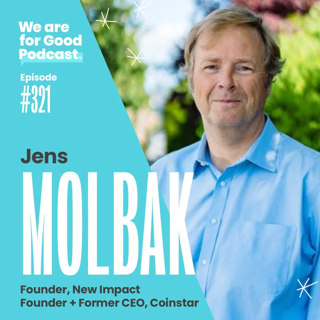 321. Evolved Leadership: How a Tri-Sector Mindset Grows Your Impact Possibilities - Jens Molbak