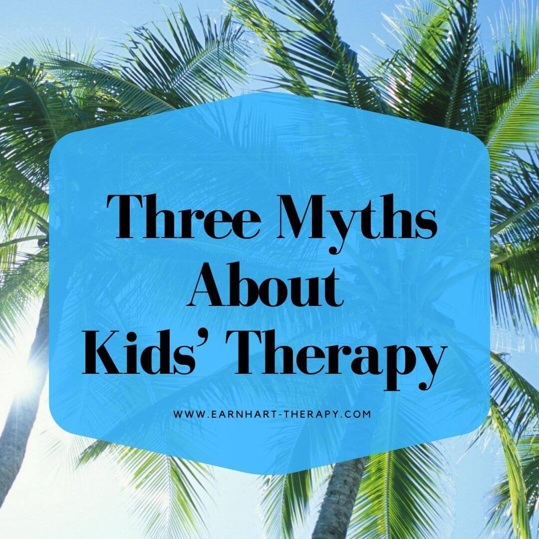 Three Myths about Kids’ Therapy in San Diego North County