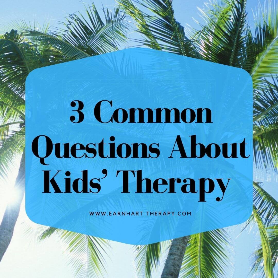 Three Common Questions about Kids’ Therapy in San Marcos.