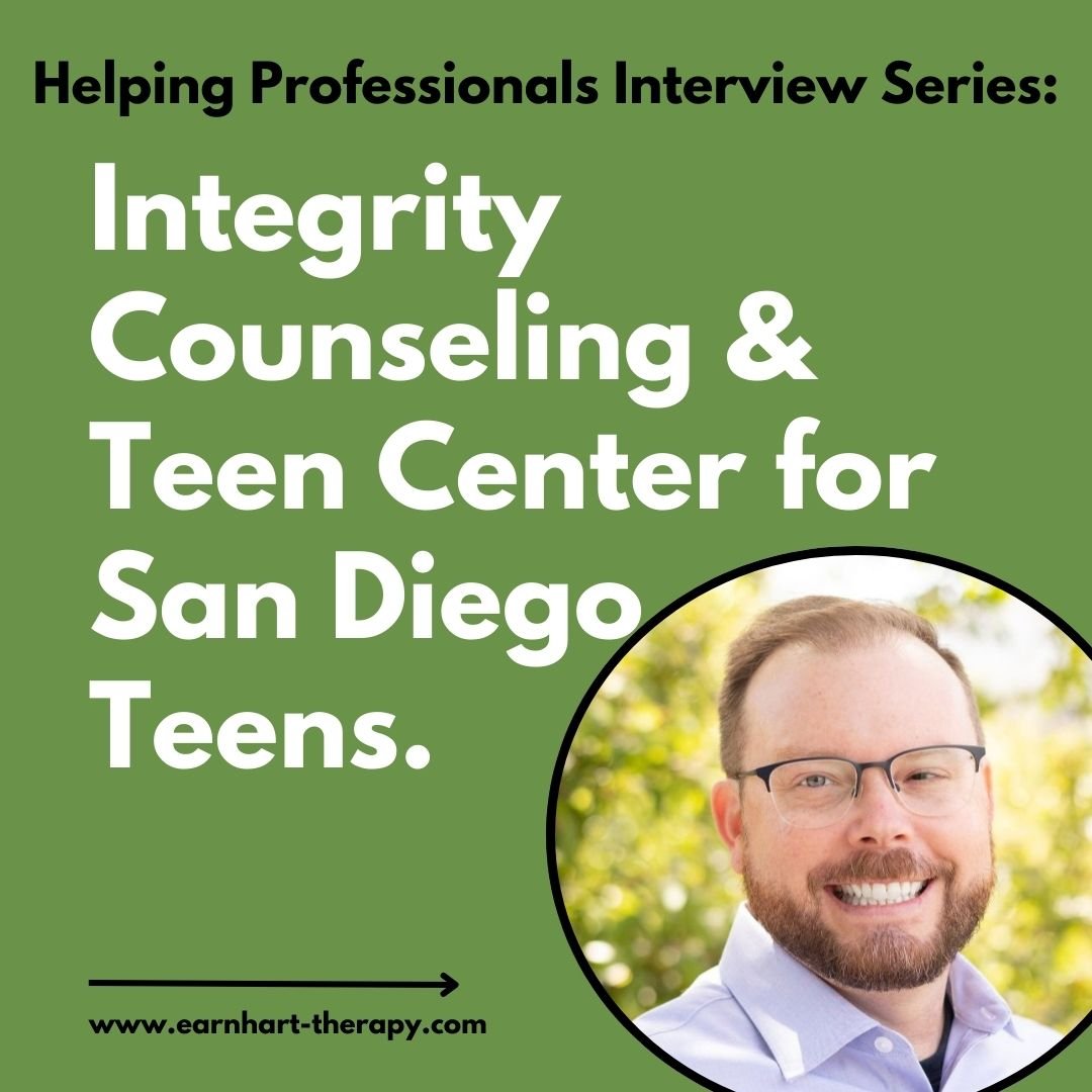 Helping Professionals Series: Integrity Counseling and Teen Center for San Diego Teens.