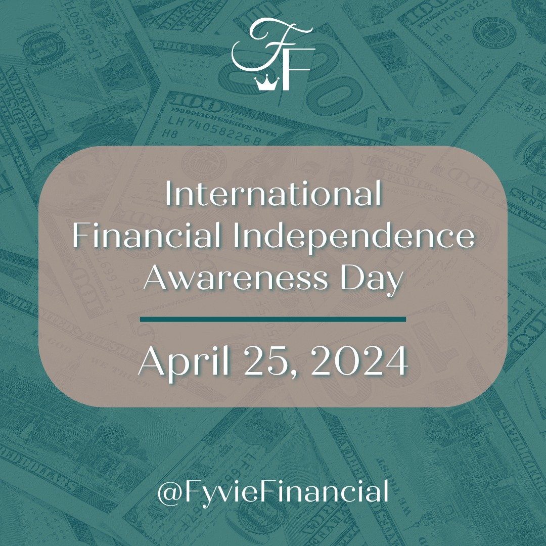 Happy International Financial Independence Awareness Day from Fyvie Financial! On this day, we come together to raise awareness about the importance of financial planning and empowerment. As we celebrate International Financial Independence Awareness