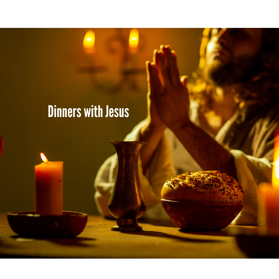 Dinners With Jesus: Dinner on a Sabbath ~ Week 4