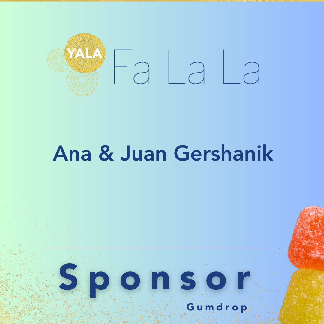 Ana and Juan Gershanik, YALA Fa La La Gumdrop Sponsors