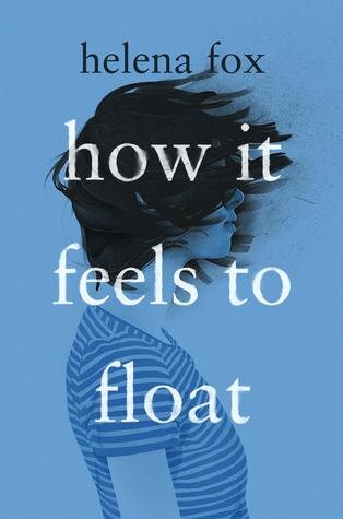 how it feels to float helena fox how it feels to float helena fox