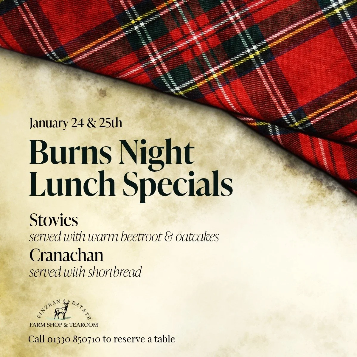 Burns Night Lunch Specials &ndash; Saturday &amp; Sunday, 24&ndash;25 January

We are celebrating Burns Night this weekend with two classic Scottish lunch specials.

Finzean Beef Stovies &ndash; &pound;10.95
A much-loved Scottish dish made from beef,