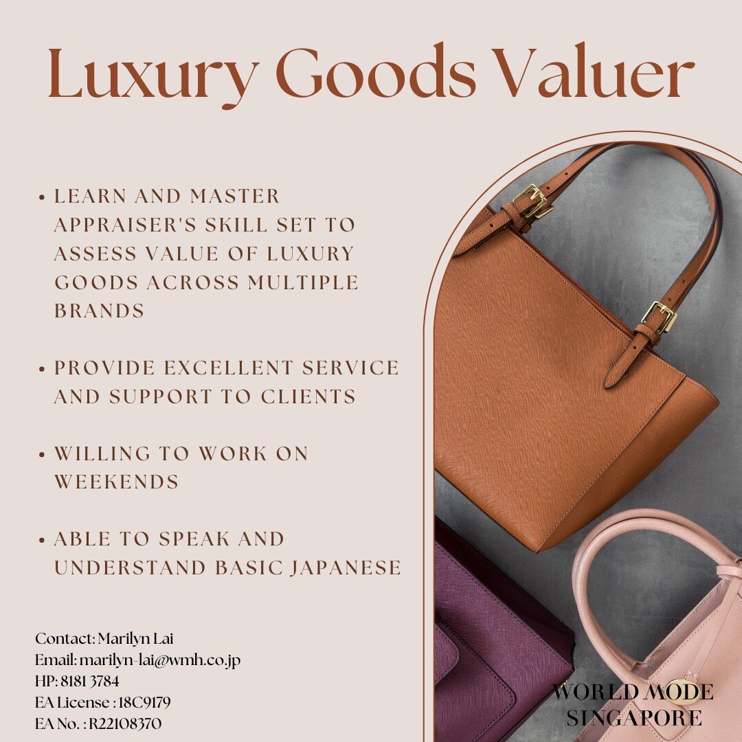Meticulous, have a flare for appraisal work and interested in the world of luxury leather goods, then this job is for you. Send in your resume or head over to MyBrands.SG to create/update your profile! Upload your video resume to increase your chance