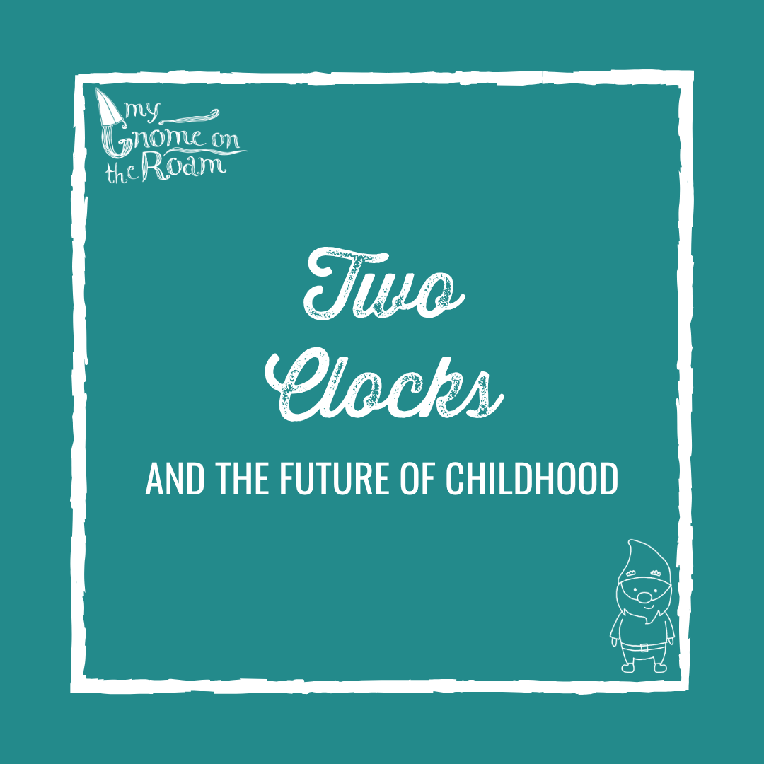 Two Clocks and the Future of Childhood