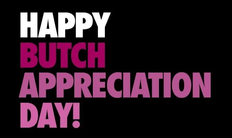Butch Appreciation Day
