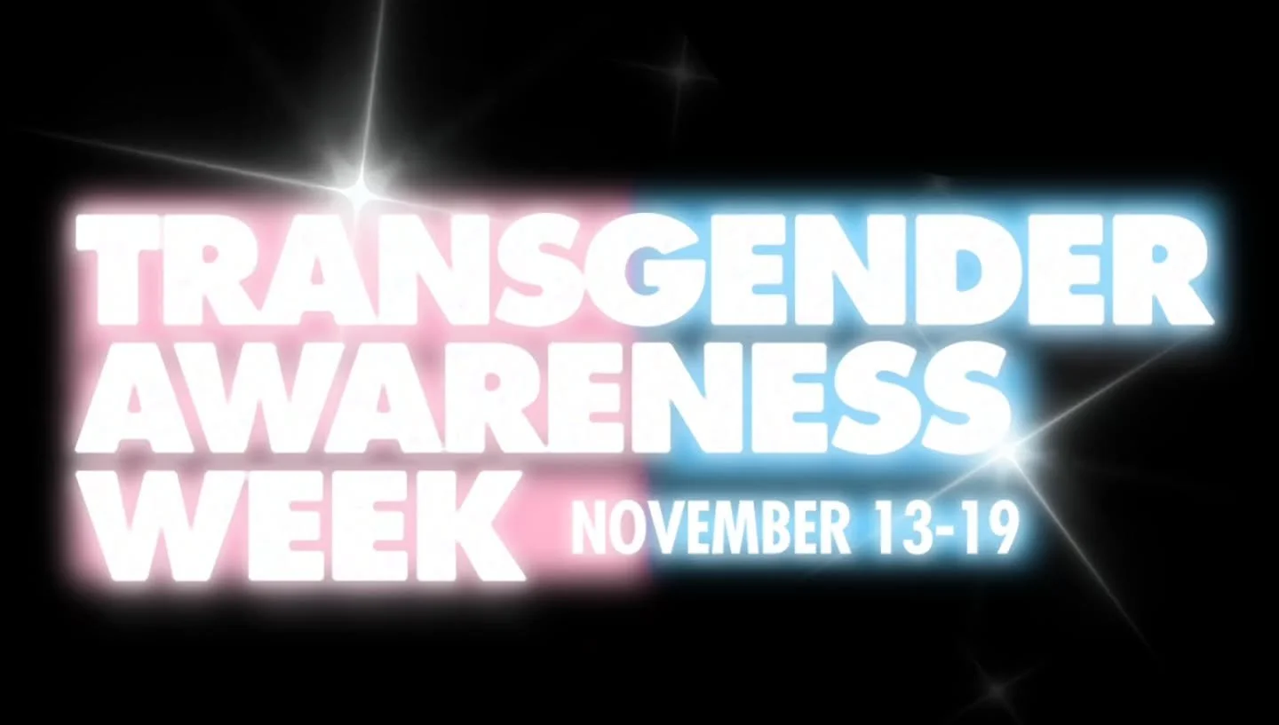 Transgender Awareness Week is a week when transgender people and their allies take action to bring attention to the trans community by educating the public about who transgender people are, sharing stories and experiences, and advancing advocacy arou