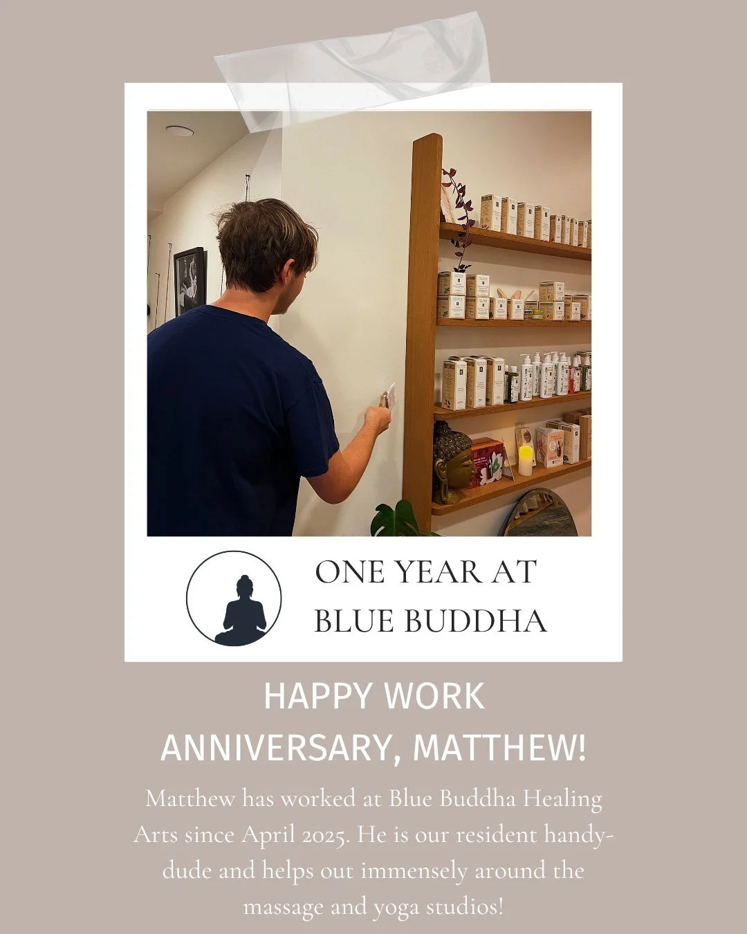 Happy FIRST work anniversary to our resident handy-dude, Matthew! 

He makes such a difference helping out with all kinds of tasks around the yoga and massage studios - from painting and cleaning to laundry and restocking, we're so grateful for all o