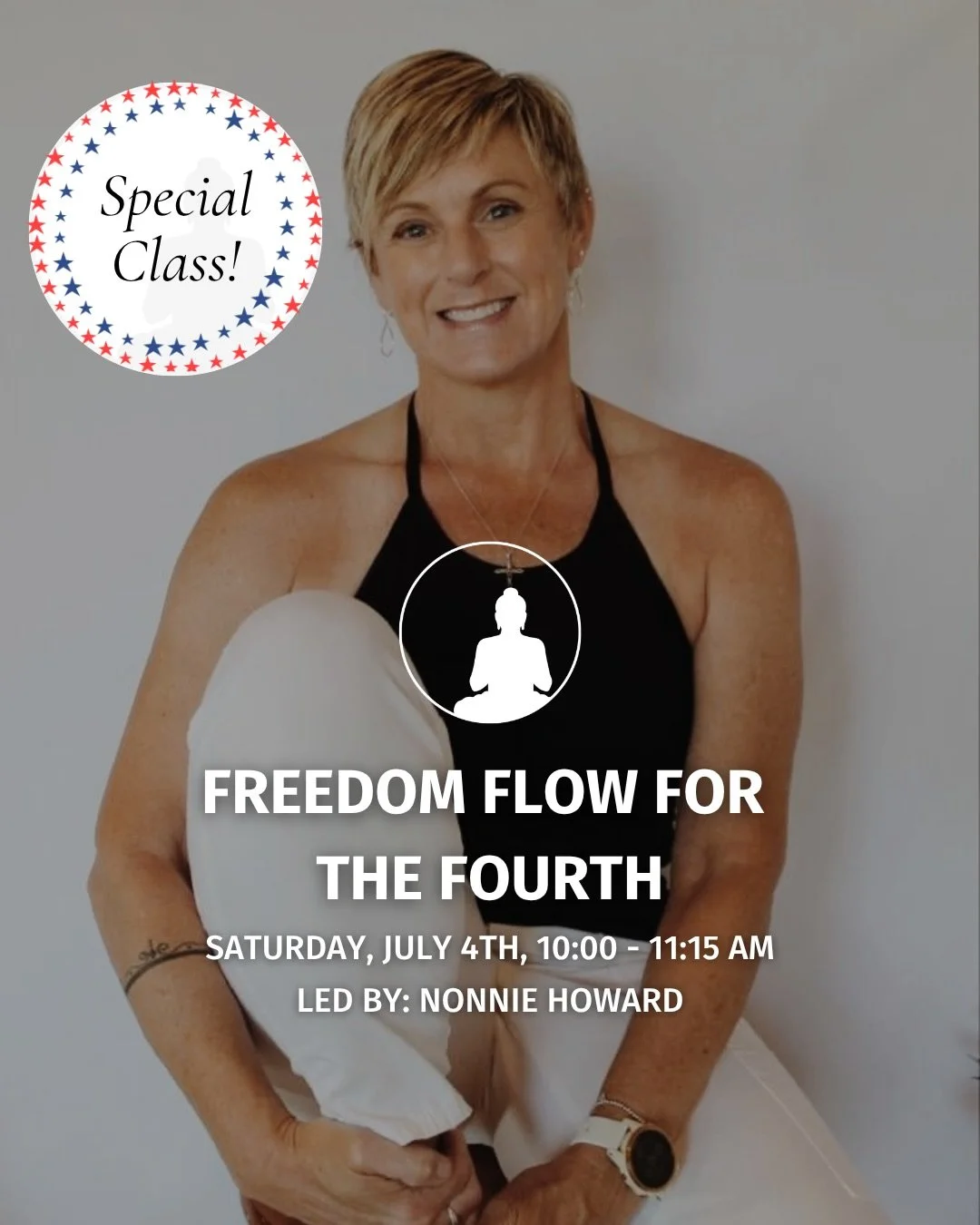 Got plans 4th of July? Come flow with Nonnie 🧘❤️🤍💙 Comment YOGA for the sign up link to grab your spot!