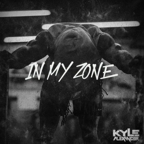 In My Zone - Kyle Alexander
written by : Kyle Alexander, Tru Skyy