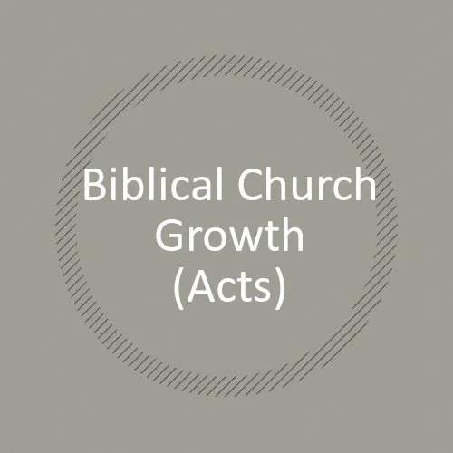 Biblical Church Growth (Acts)