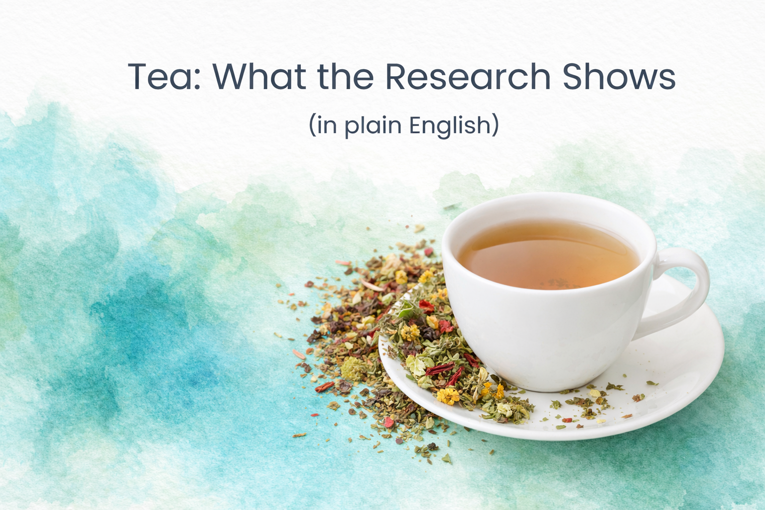 Tea: What the Research Shows (in plain English)