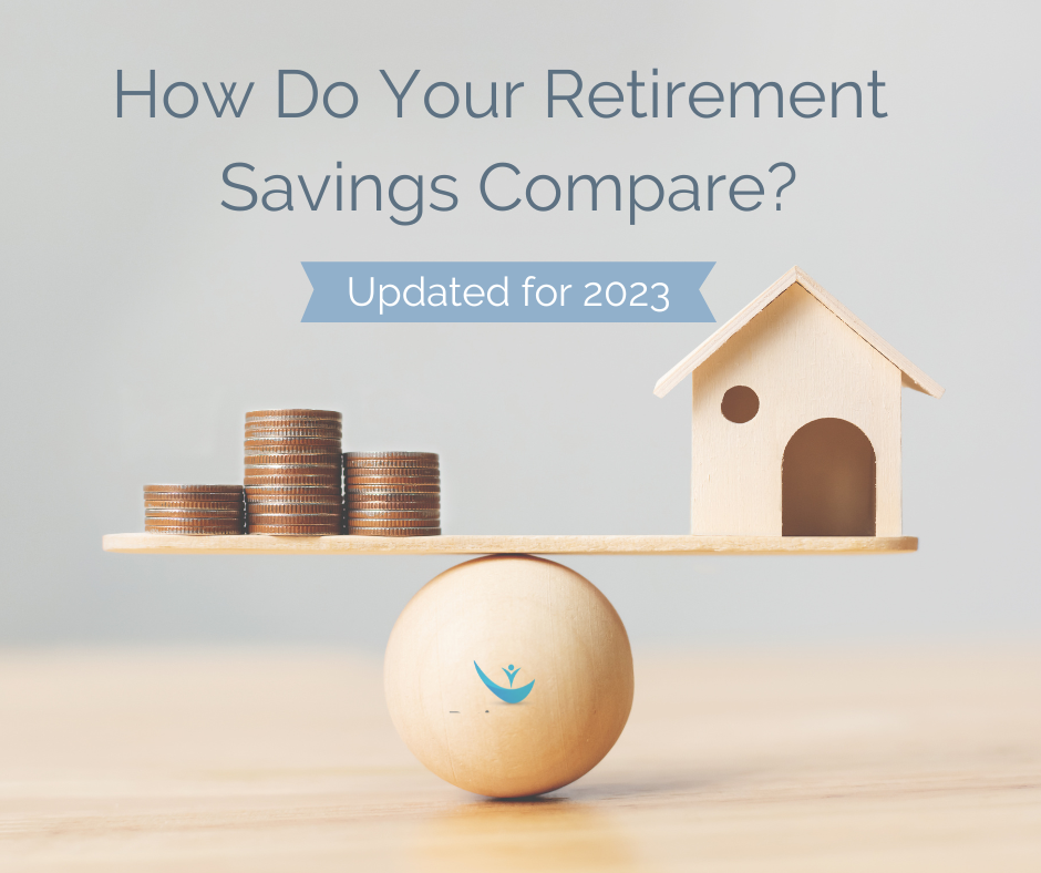 How Do Your Retirement Savings Compare? [Updated for 2023] — Retirement