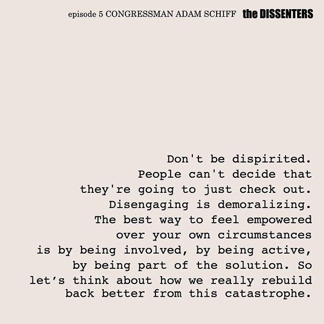 Have you listened to this episode yet? @repadamschiff shares so many inspiring thoughts! Let us know what you think. #thedissenters