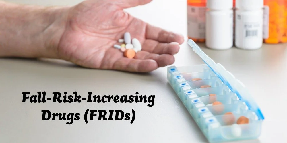 Person holding pills and the words "Fall-risk-increasing drugs (FRIDs)"