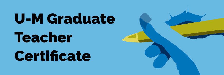 U-M Graduate Teacher Certificate Banner
