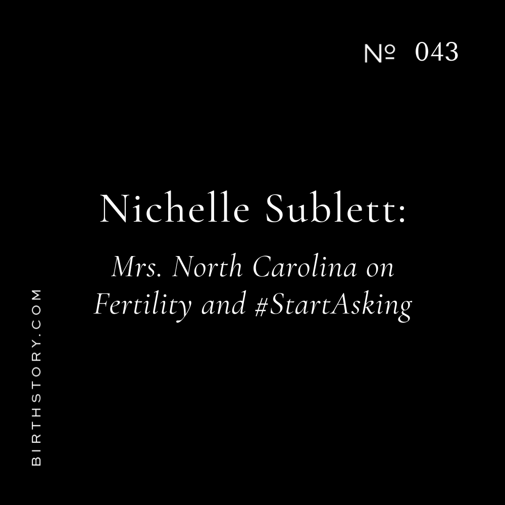 43 Mrs. North Carolina Nichelle Sublett on Fertility and Her #startasking Movement