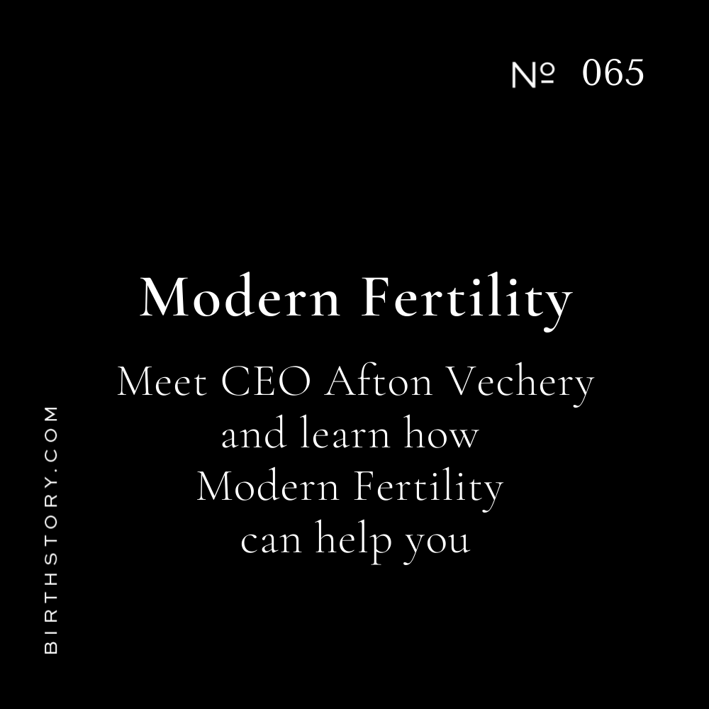 65 Modern Fertility CEO Afton Vechery