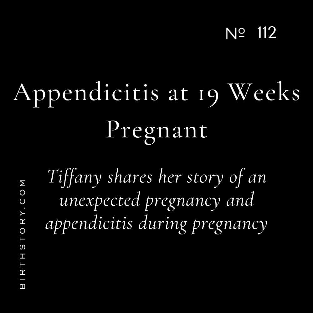 112 Unexpected Pregnancy, Appendicitis at 19 Weeks &amp; a Birth Center Birth w/ an OP Baby Tiffany Lacey