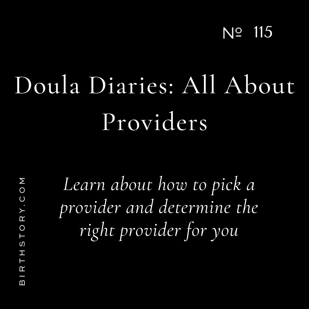 115 Doula Diaries: You are FIRED! Are you with the right provider? How to uncover if your provider is the one for you and if not how to find a new one!