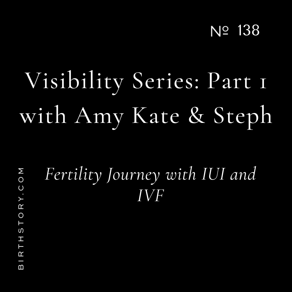 138 Queer Couple Amy Kate and Steph's Fertility Journey with IUI and IVF (Part 1 of 2)