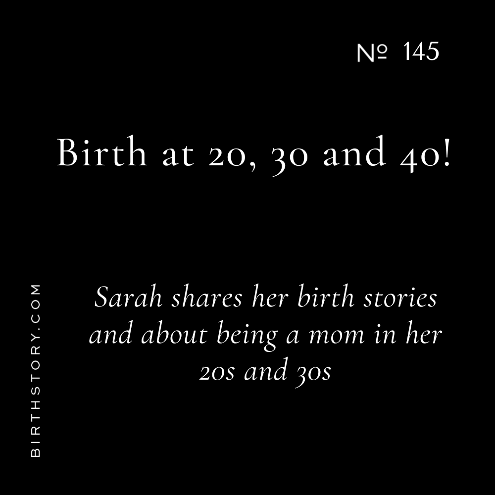 145 Birth at 20, 30, and 40, Orgasmic Birth, Infant Loss, and Unconventional Relationships with Sarah Martin