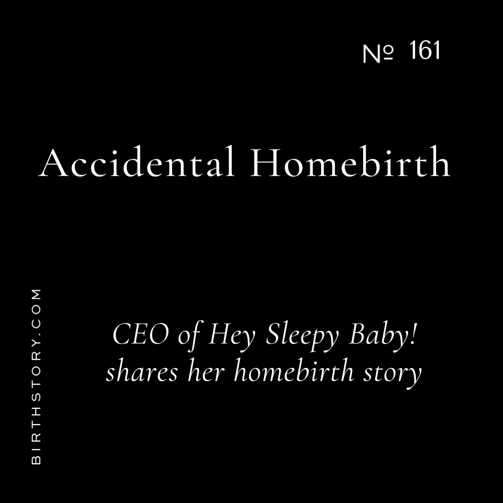 161 Hey Sleepy Baby's CEO Rachael and her accidental homebirth