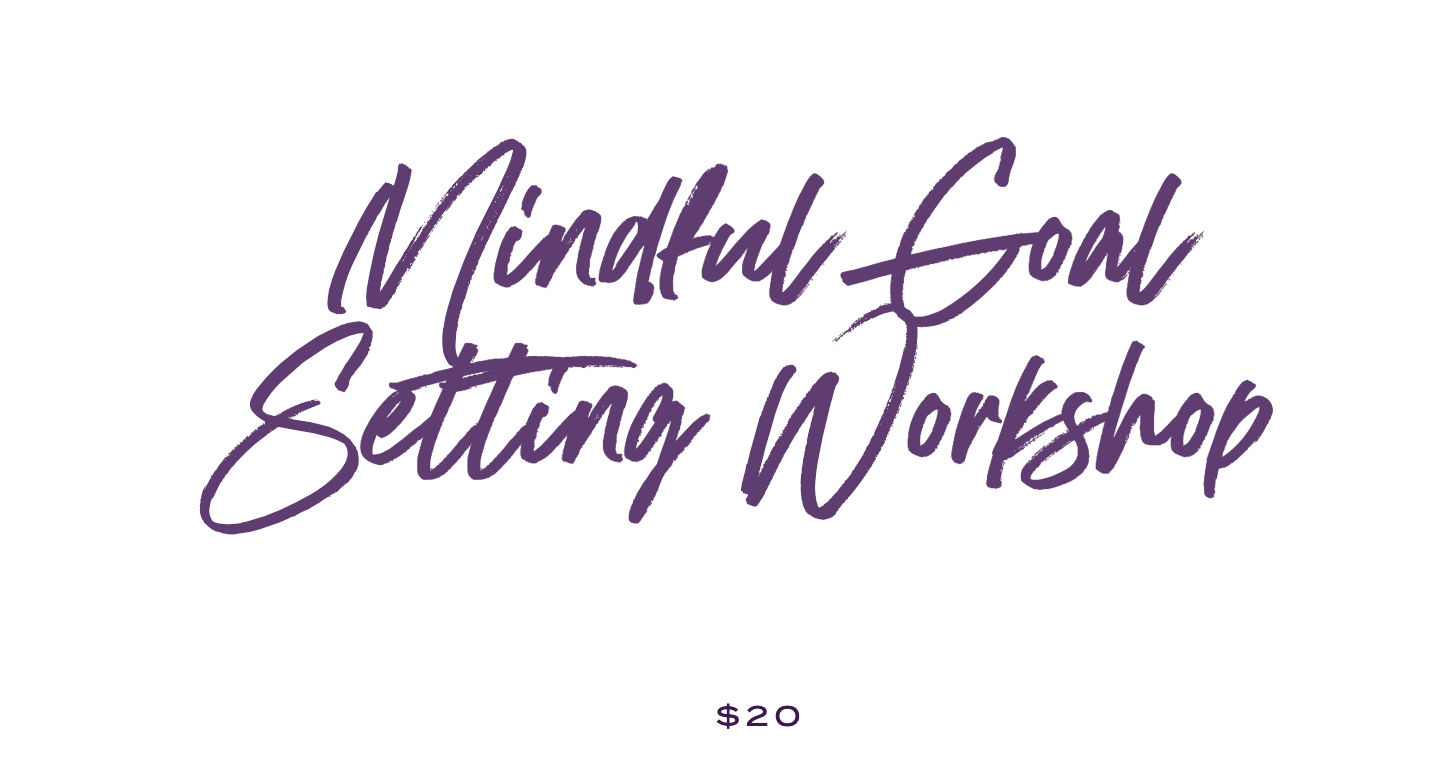 Mindful Goal Setting Class