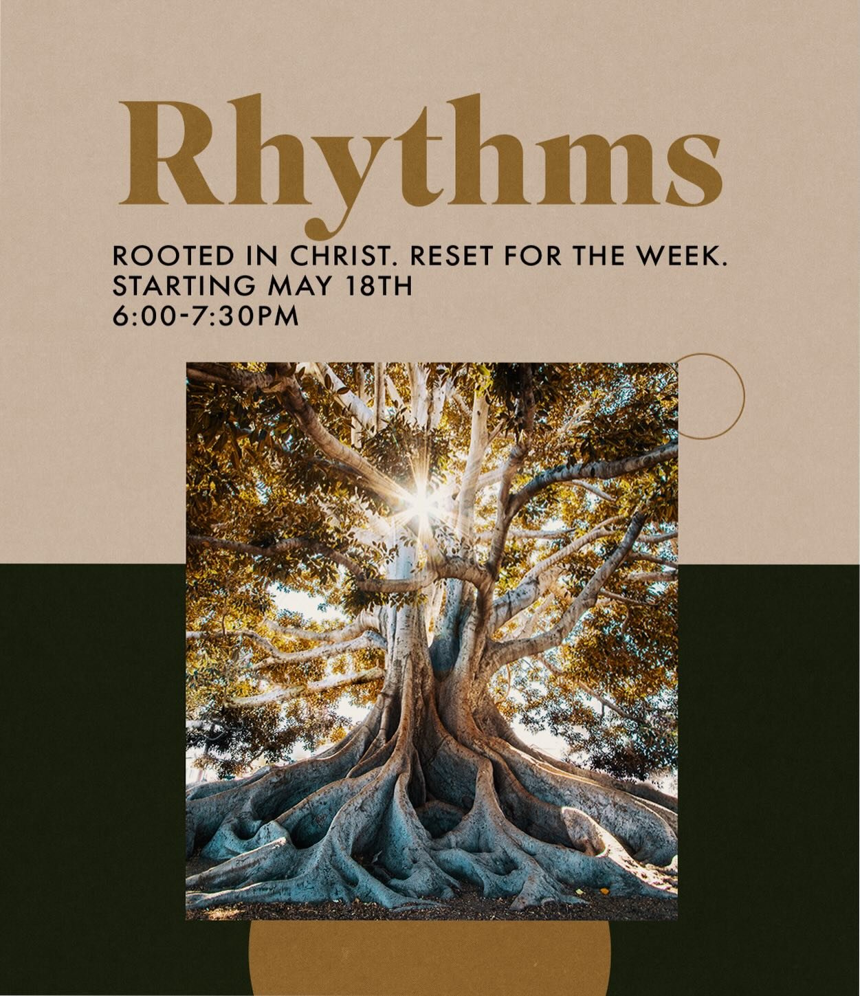 Join us as we begin a new gathering designed to help you slow down, refocus, and be rooted in Christ.

Our first Rhythms gathering will take place on Monday, May 18 at 6:00PM-7:30PM in the EEC. Together, we&rsquo;ll follow a simple and meaningful pat