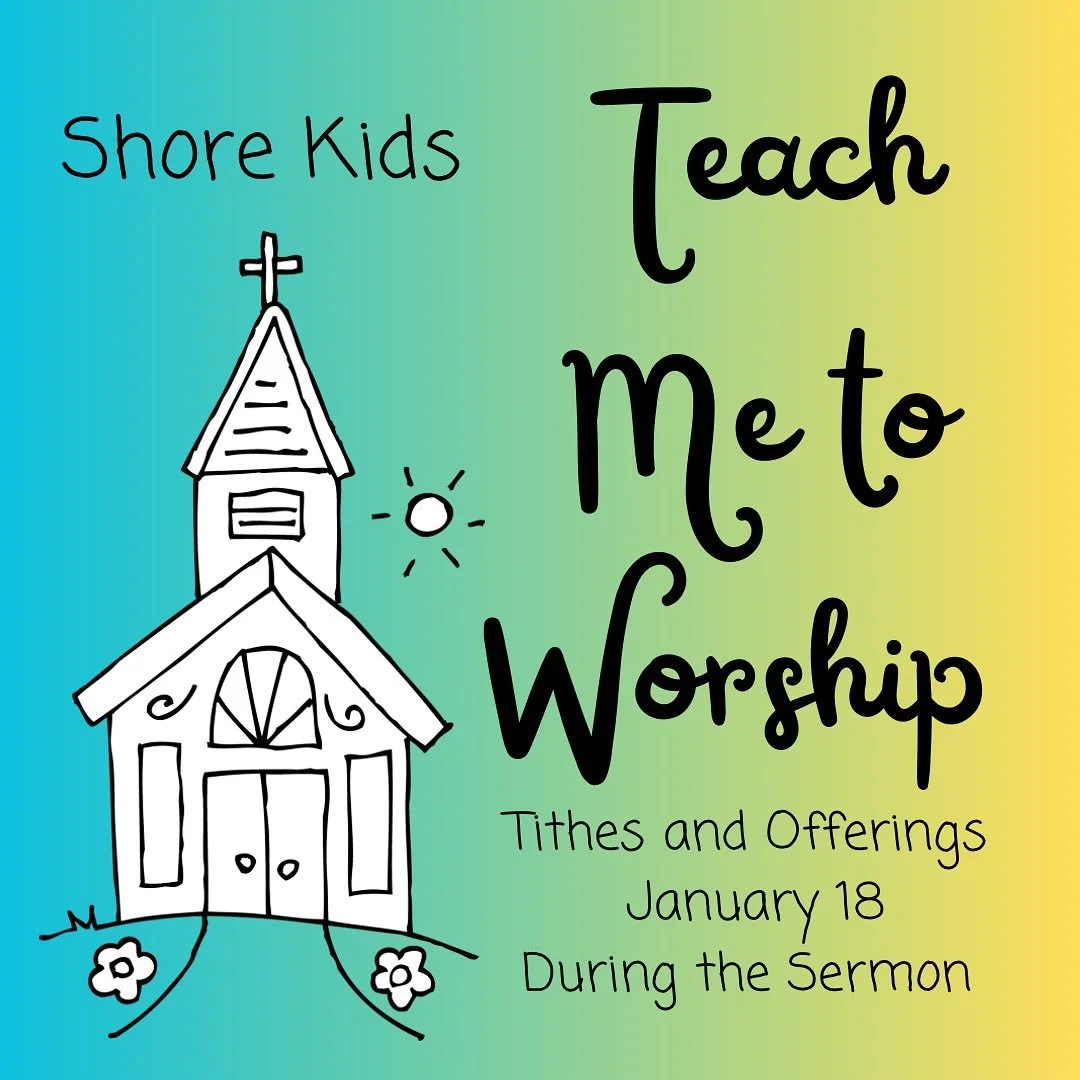 Kids- we hope you&rsquo;ll plan to join us this week for a lesson that geared toward you!  It&rsquo;s a Shore Kids week, and that means we have children&rsquo;s worship during the sermon! This is a great week to try Shore if you&rsquo;ve been thinkin