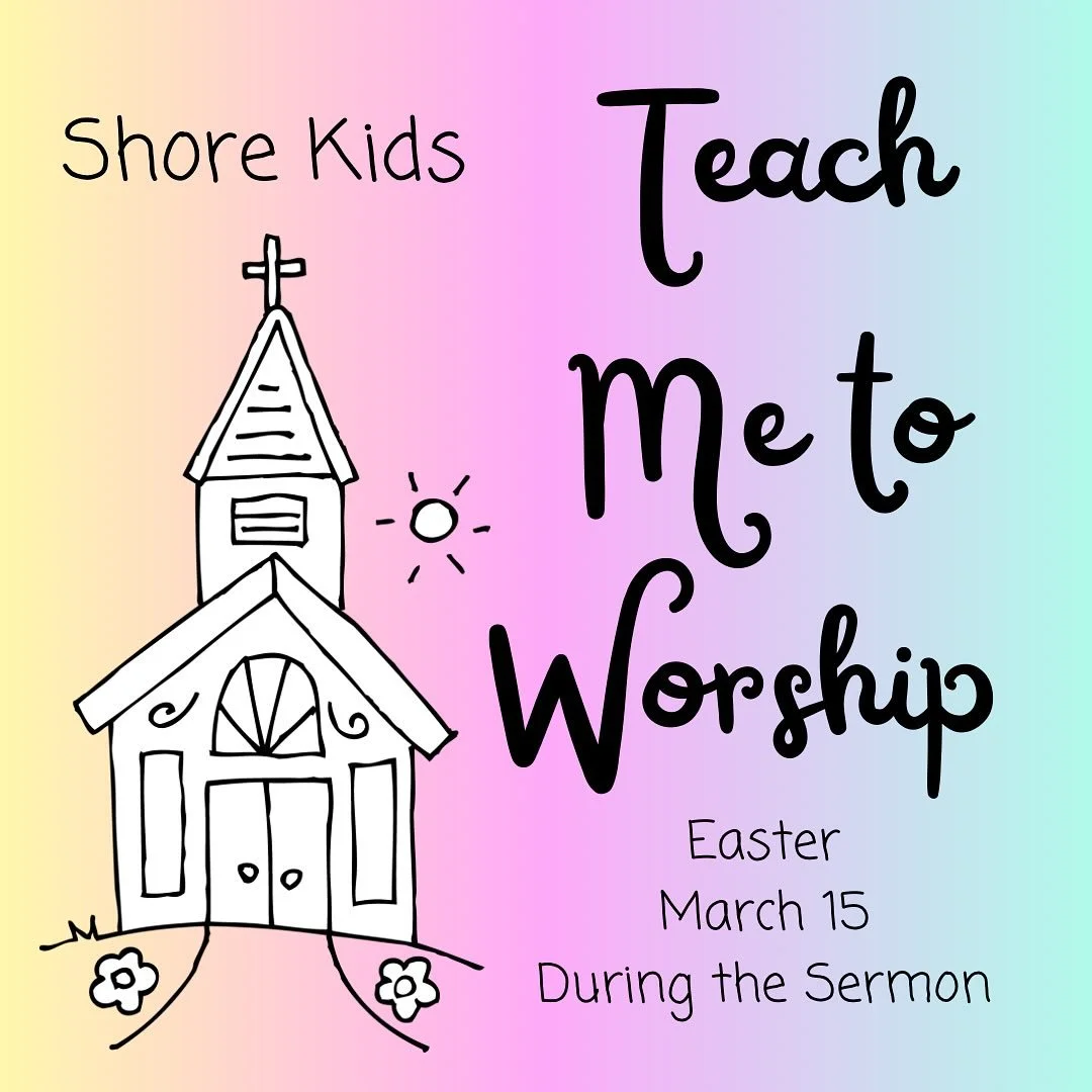 Kids!  Join us for a lesson just for you during the sermon this week! It&rsquo;s a great week to visit Shore! #gogathergrow