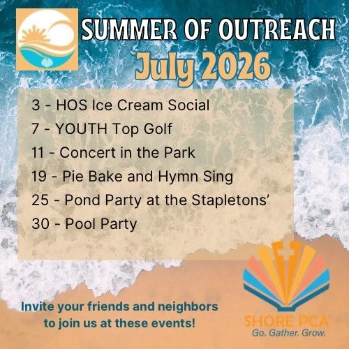 Summer is a great time to check out Shore PCA! Join us for one of our outreach events!  Grab a friend and join in! We can&rsquo;t wait to get to know you!