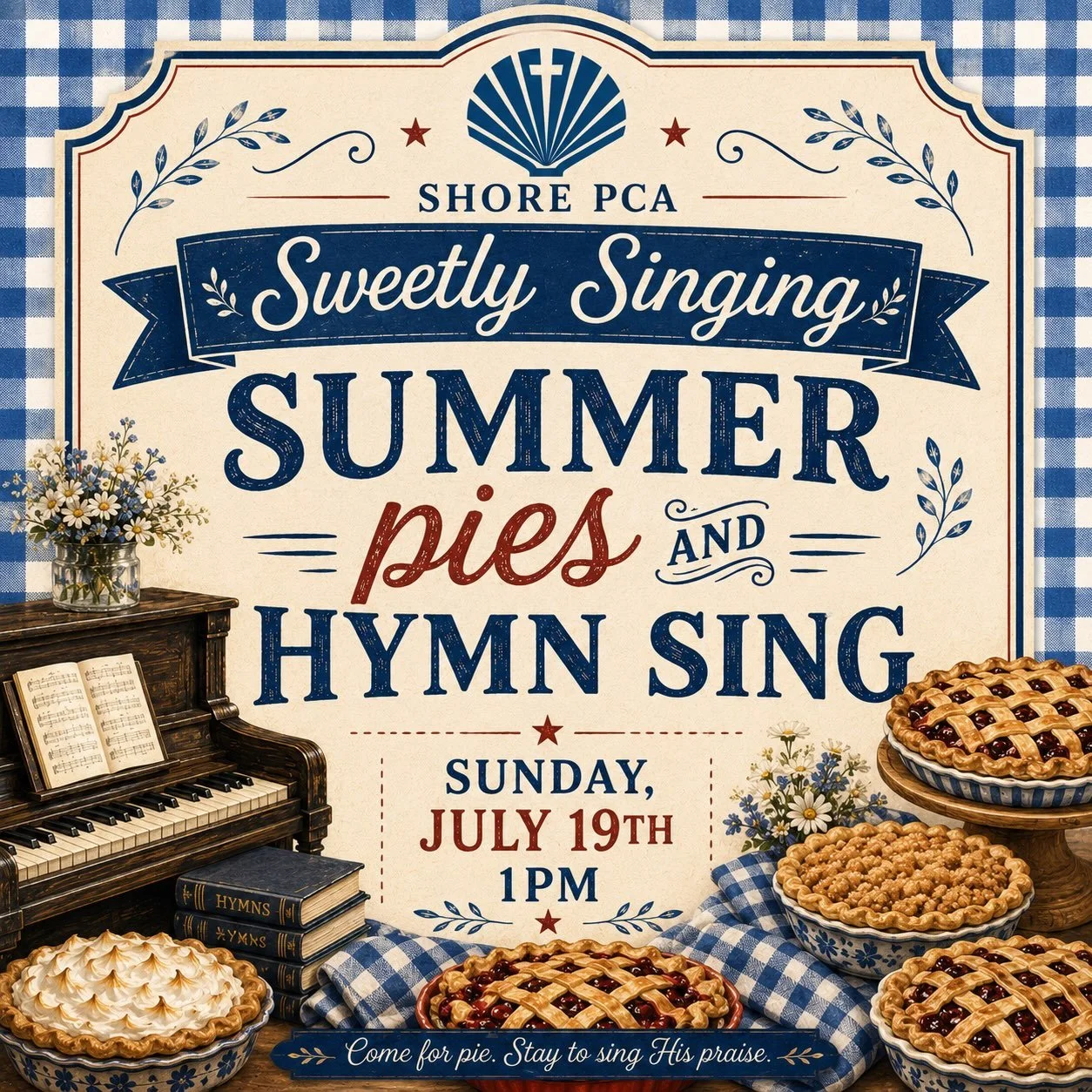 🥧🎵 Sweetly Singing 🎵🥧
Summer is better when it&rsquo;s shared! Join us this Sunday, July 19, at 1:00 PM at the Caisons&rsquo; home for an afternoon of pie, hymns, and fellowship.
Bring your favorite summer pie to share, a lawn chair, and your voi