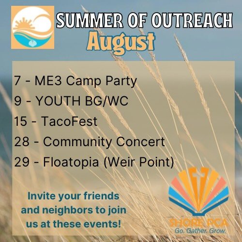 August is here! As summer wraps up, we hope you&rsquo;ll consider joining us for outreach events. Invite a friend and spend time getting to know one another!