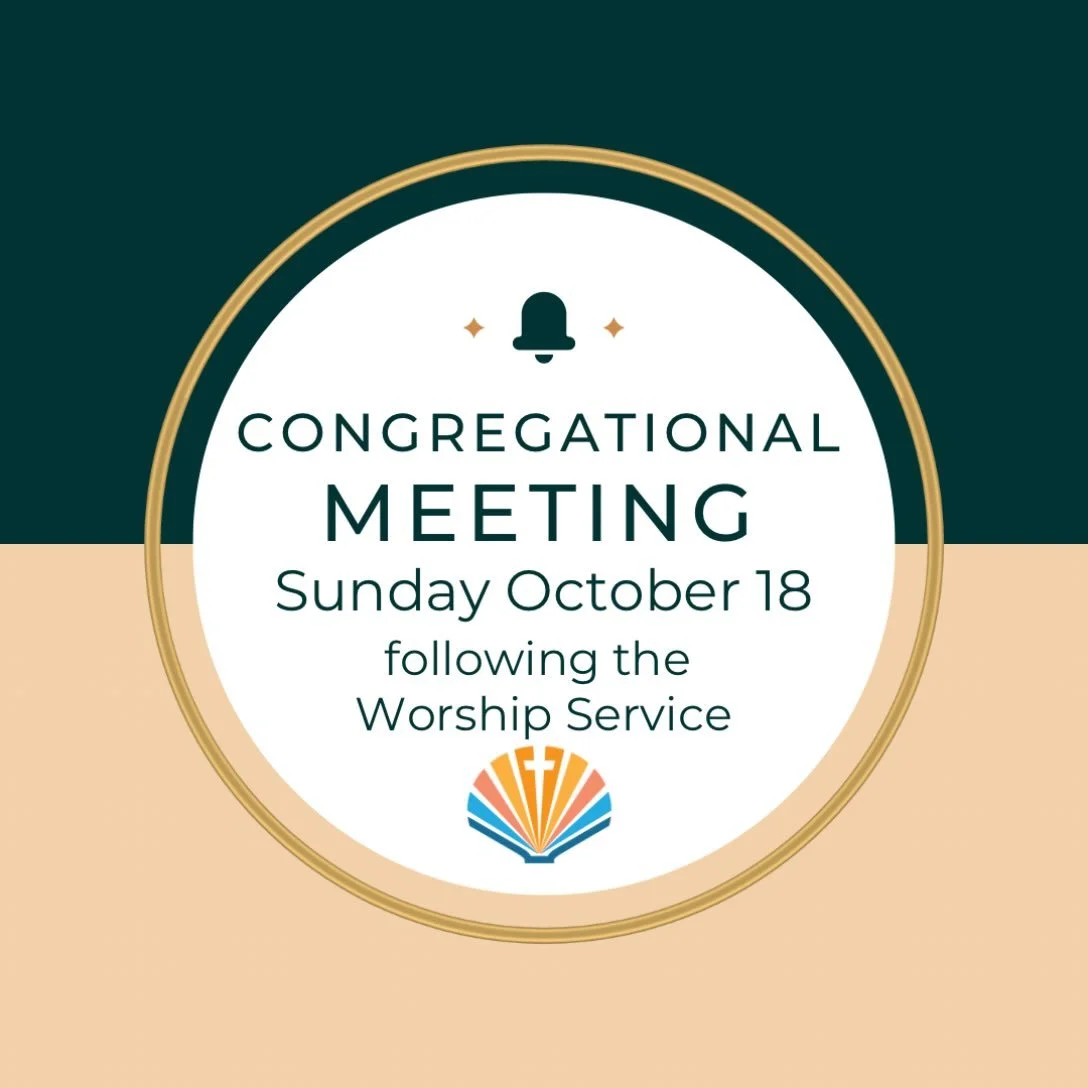 Just a reminder about our Congregational meeting Sunday following the worship service.  Thank you for setting aside time for this important meeting.