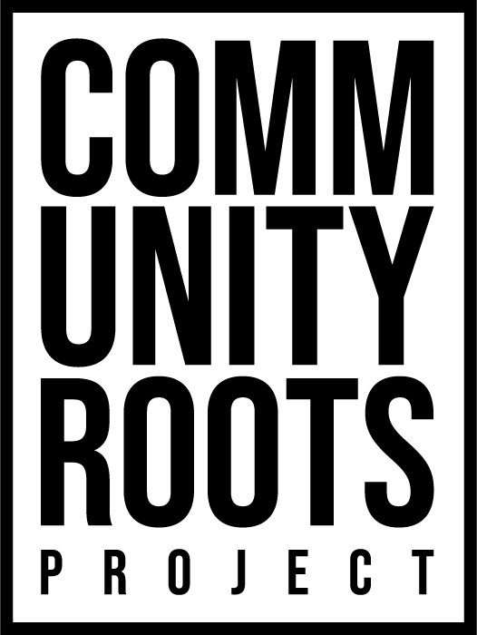 COMMUNITY ROOTS PROJECT