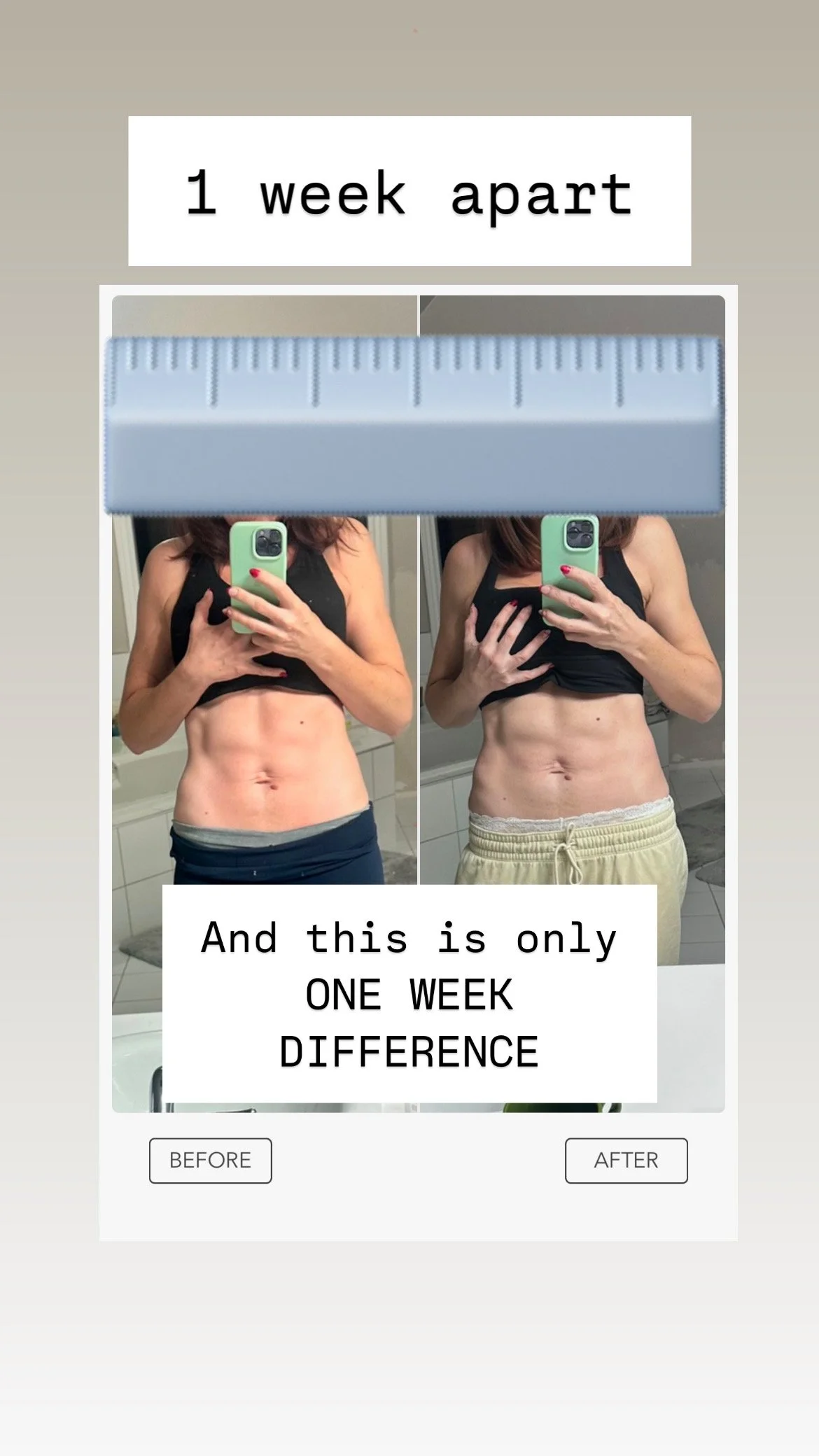 Side-by-side comparison of a woman's abdominal area before and after one week, showing a slight reduction in belly fat with labels 'Before' and 'After' and text indicating a one-week difference.