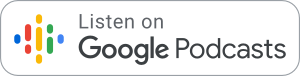 Listen on Google Podcasts (Copy) (Copy) (Copy) (Copy) (Copy) (Copy) (Copy)