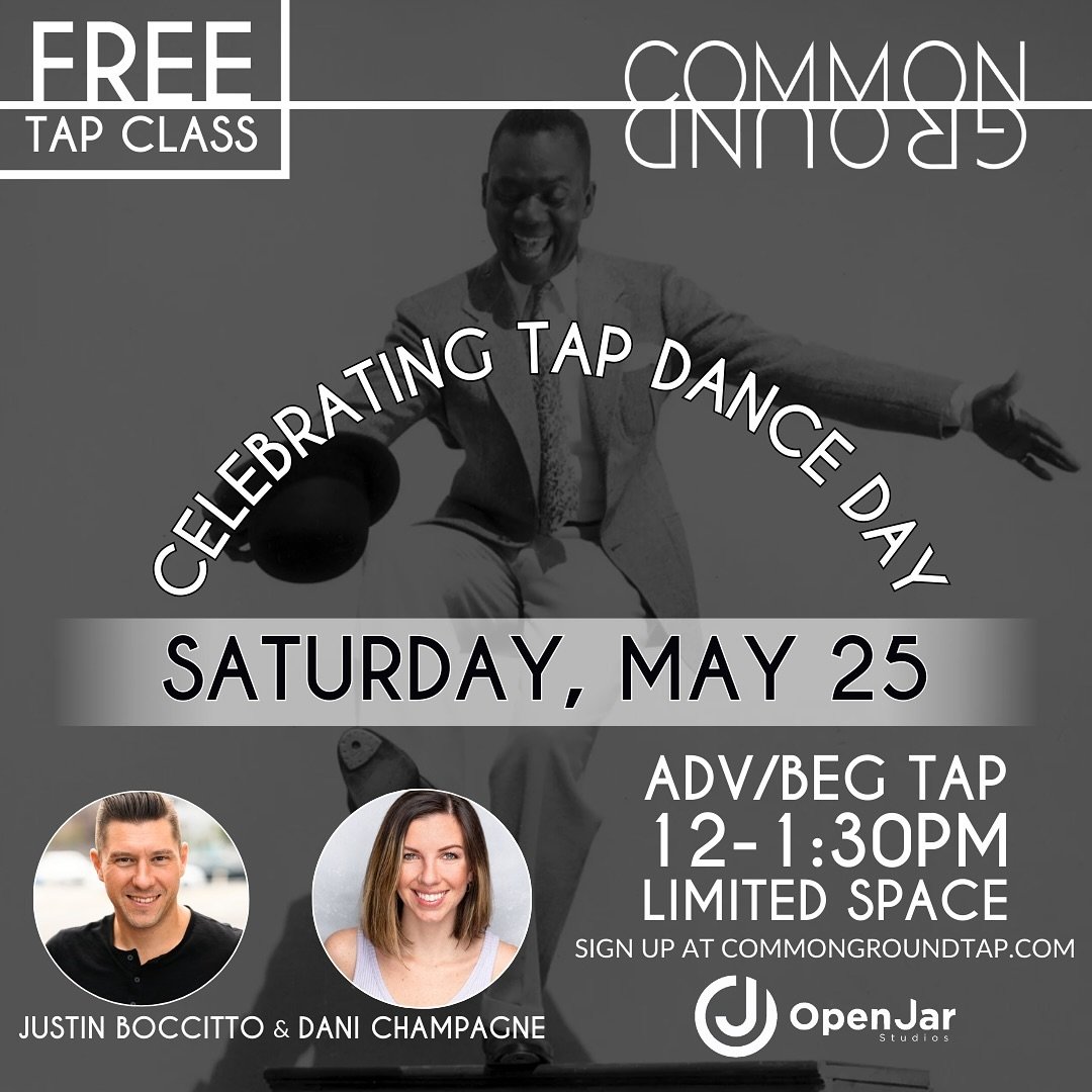 Celebrate Bill Robinson&rsquo;s Birthday and International Tap Dance Day with Common Ground!!! @justinboccitto and @danijchamp will be teaching a FREE class!!! Space is very limited so sign up now through our link in bio or www.commongroundtap.com/cl