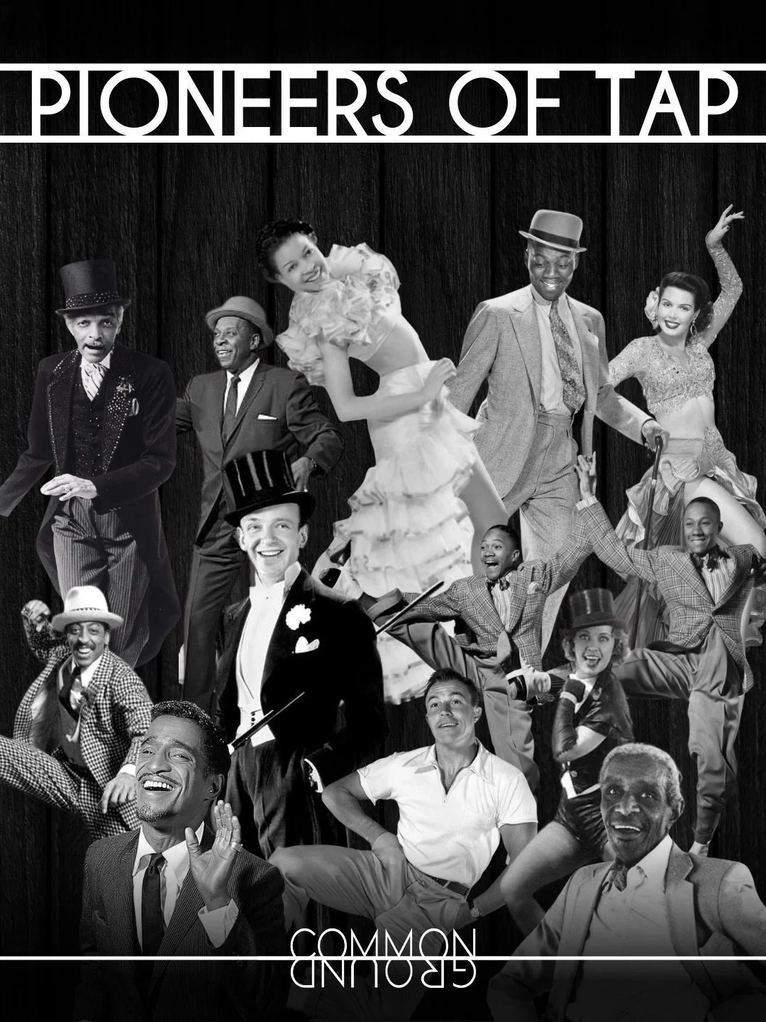 Happy New Year!!! There are so many artists who contributed to the legacy of tap dancing, and we have chosen twelve, one per month, to highlight in 2026. These tap dancers are individuals who really stand out and speak to us here at Common Ground. We