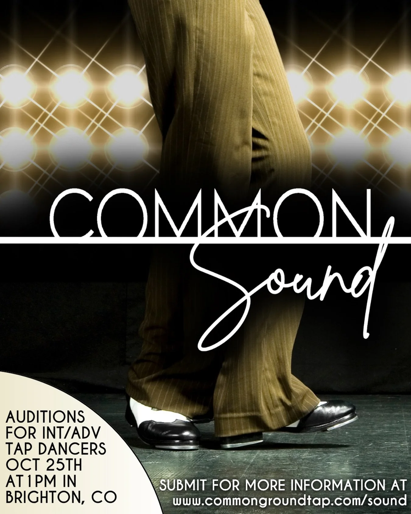 Common Sound will be holding auditions for intermediate to advanced tap dancers for the company&rsquo;s 2026/2027 season in Colorado. The audition will take place on Sunday, October 25th at Stage Images Dance Studio in Brighton, Colorado from 1-2pm. 