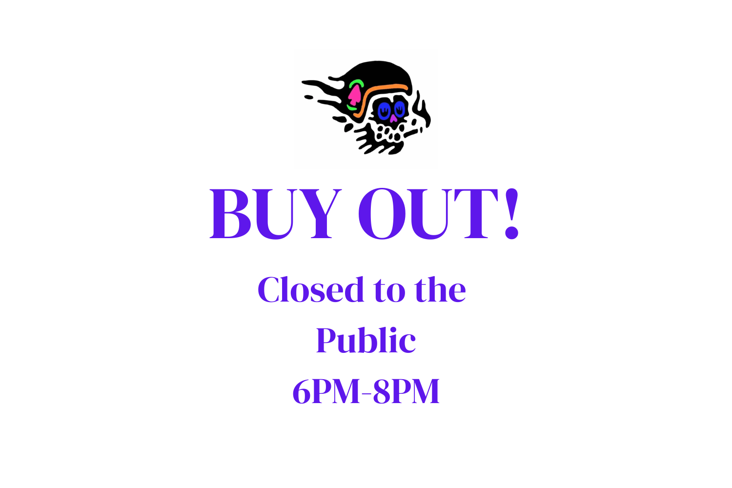 Buy Out 6-8PM