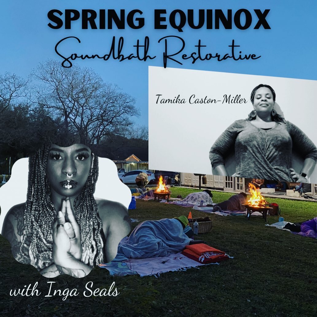 Are you ready to reset for the new season?   We are SOOO excited to welcome Spring.  Enjoy a 90 minute Restorative Yoga class with a double Soundbath curated by Tamika Caston-Miller, Inga Seals and nature.   Step into the magic of this incredible sou