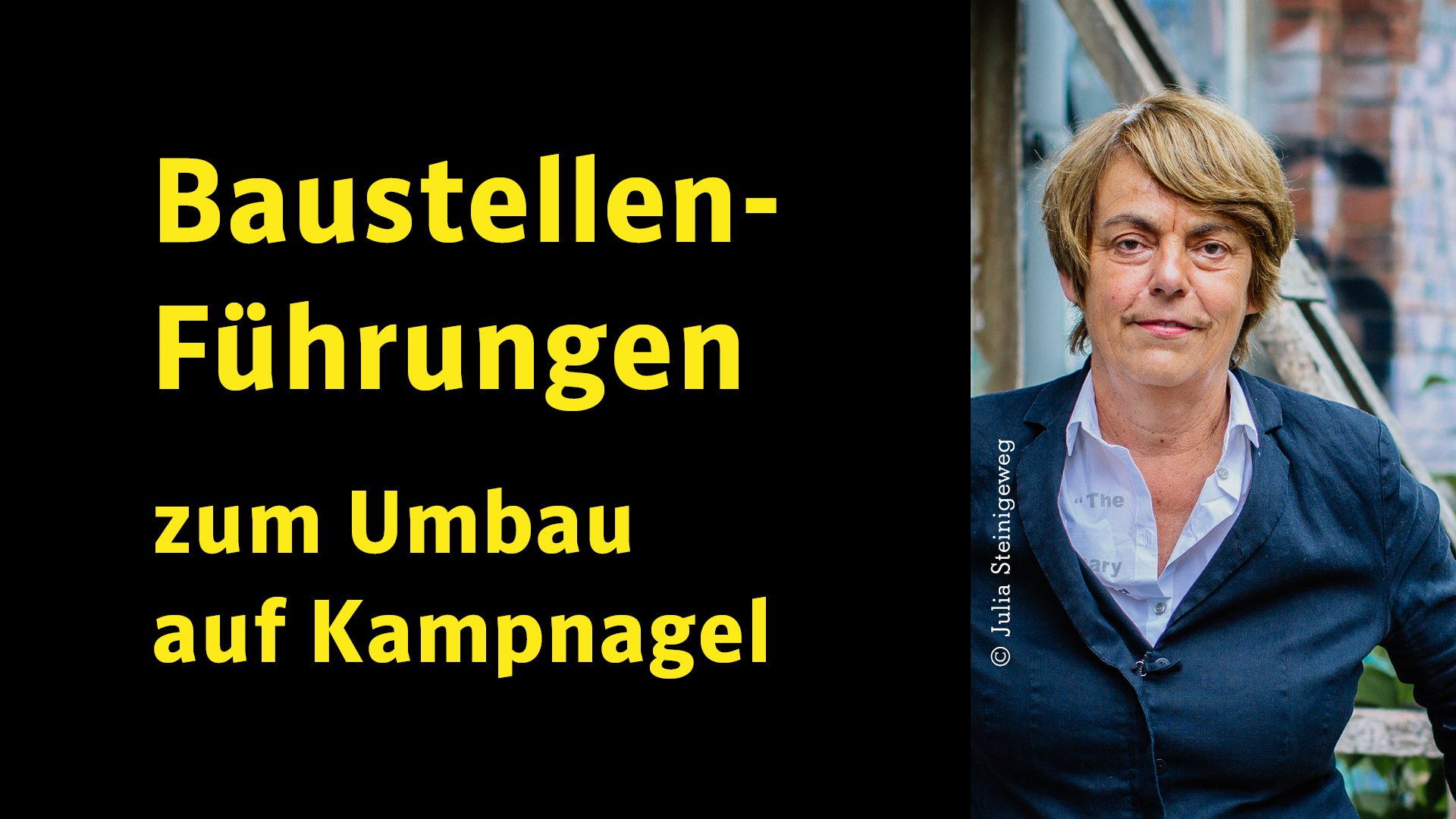 Baustellen-Führungen zum Umbau auf Kampnagel – Amelie Deuflhard