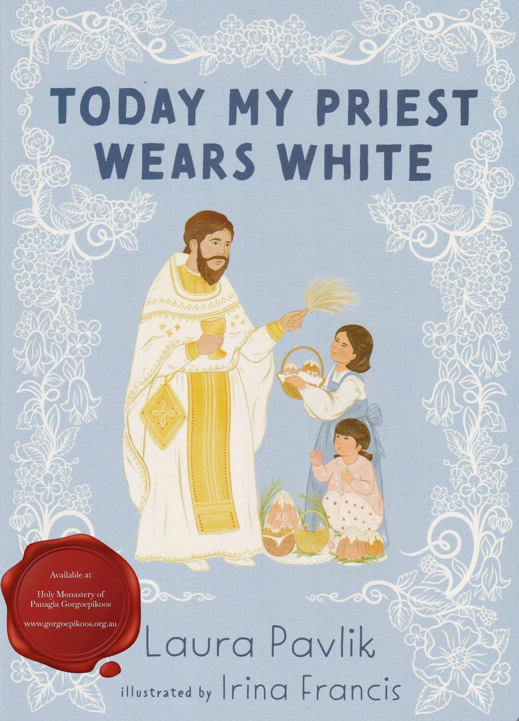 Today my Priest Wears White.jpg