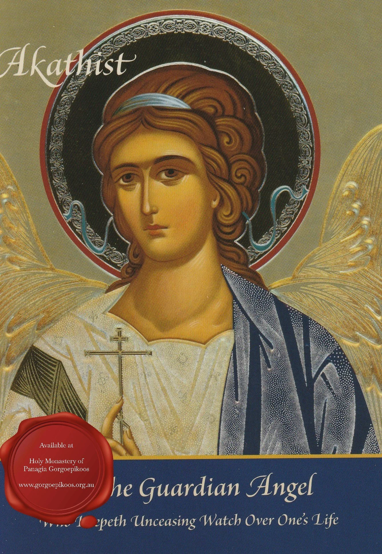 Akathist to the Guardian Angel - Who Keepeth Unceasing Watch Over One's Life