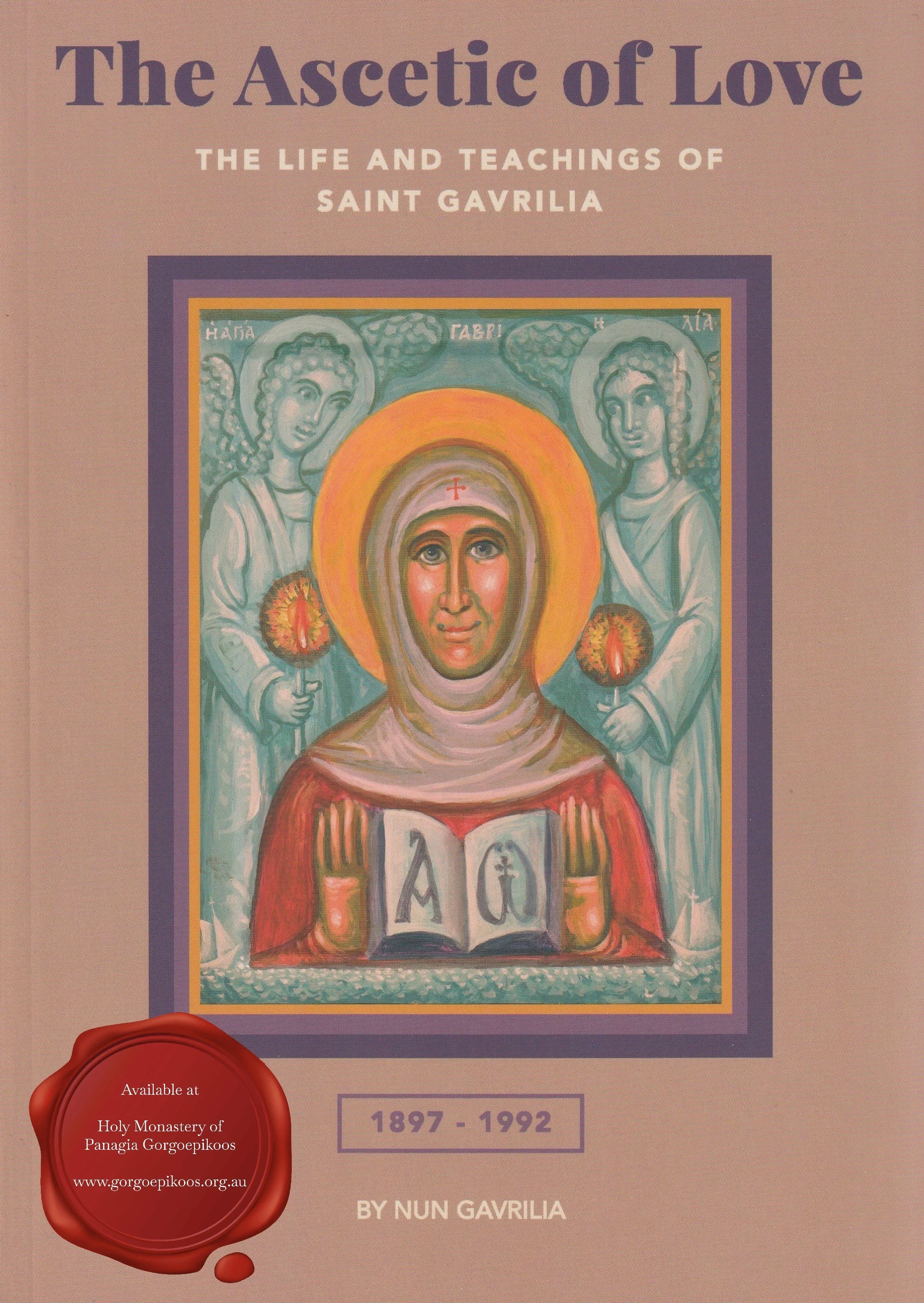 The Ascetic of Love: The Life & Teachings of Saint Gavrilia (Paperback)