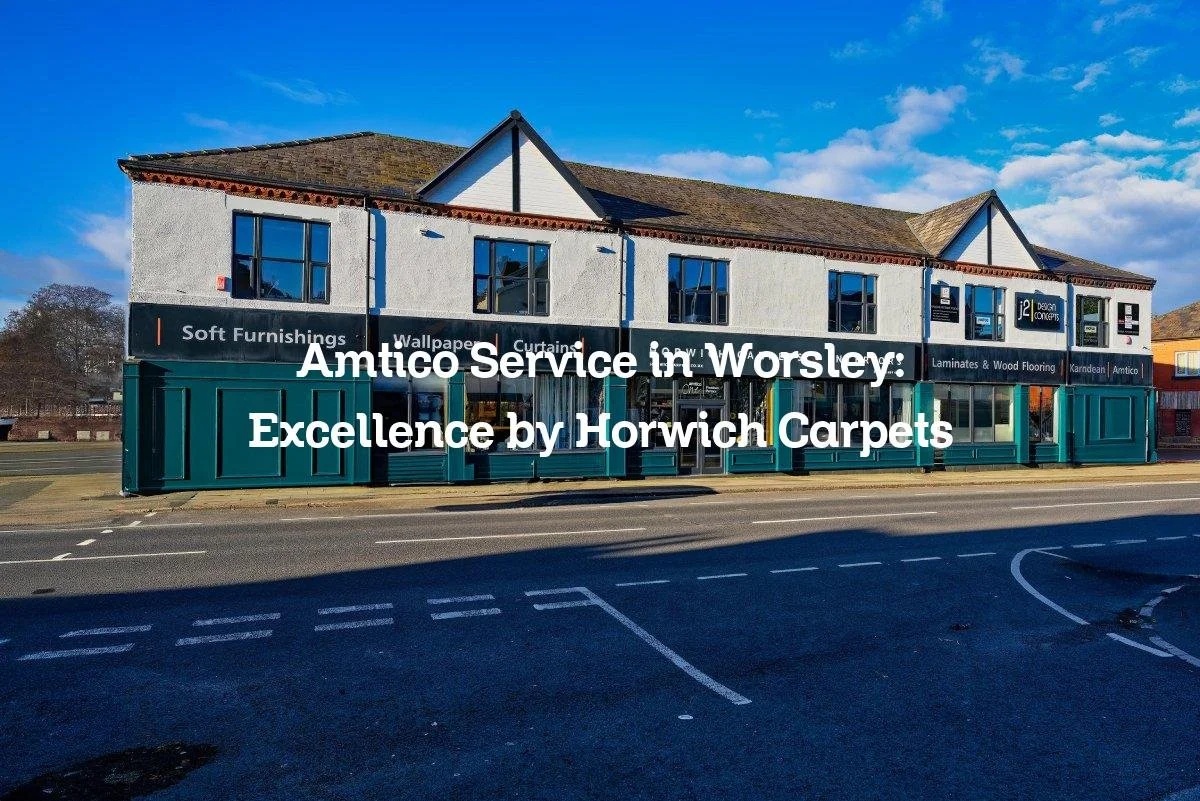 Amtico Service in Worsley: Excellence by Horwich Carpets
